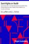 [Gutenberg 23609] • Searchlights on Health: Light on Dark Corners / A Complete Sexual Science and a Guide to Purity and Physical Manhood, Advice To Maiden, Wife, And Mother, Love, Courtship, And Marriage